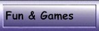 Fun & Games